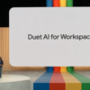 Google’s Duet AI now available in Gmail, Docs & more